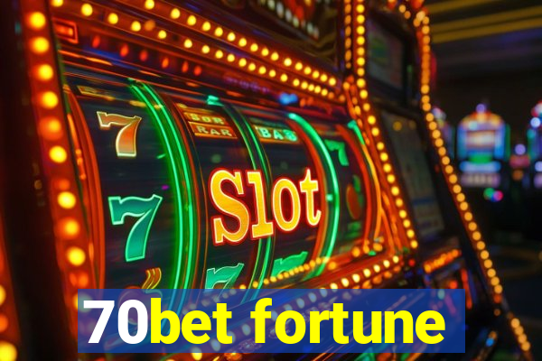 70bet fortune